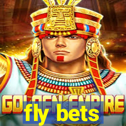 fly bets